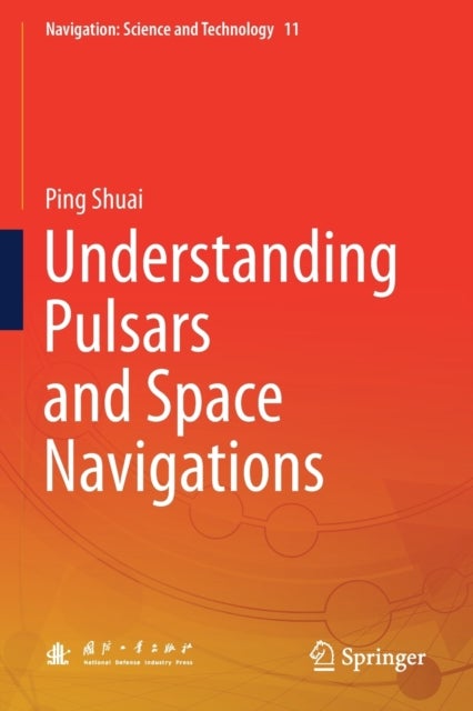 Understanding Pulsars and Space Navigations