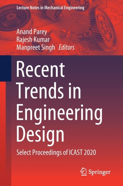 Recent Trends in Engineering Design - Select Proceedings of ICAST 2020