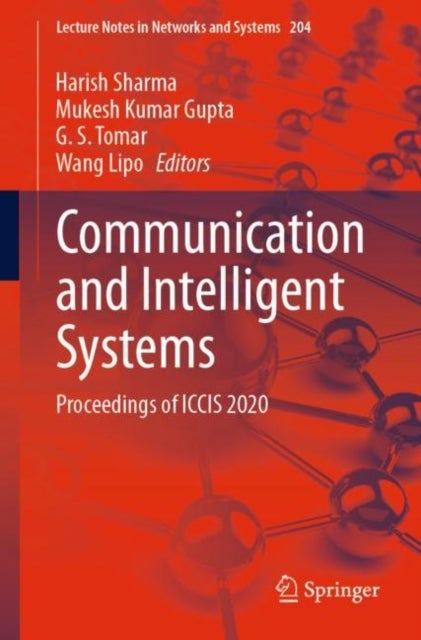 Communication and Intelligent Systems - Proceedings of ICCIS 2020