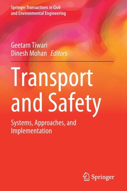 Transport and Safety - Systems, Approaches, and Implementation