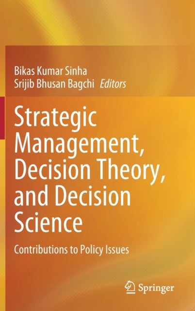Strategic Management, Decision Theory, and Decision Science - Contributions to Policy Issues