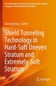 Shield Tunneling Technology in Hard-Soft Uneven Stratum and Extremely-Soft Stratum