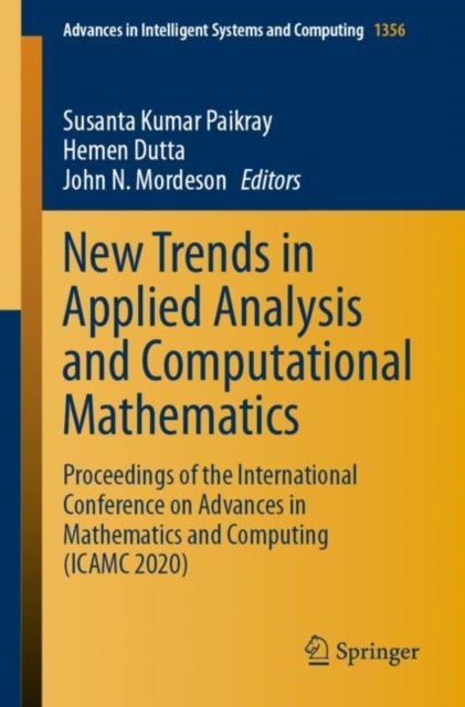 New Trends in Applied Analysis and Computational Mathematics - Proceedings of the International Conference on Advances in Mathematics and Computing (ICAMC 2020)