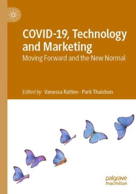 COVID-19, Technology and Marketing - Moving Forward and the New Normal