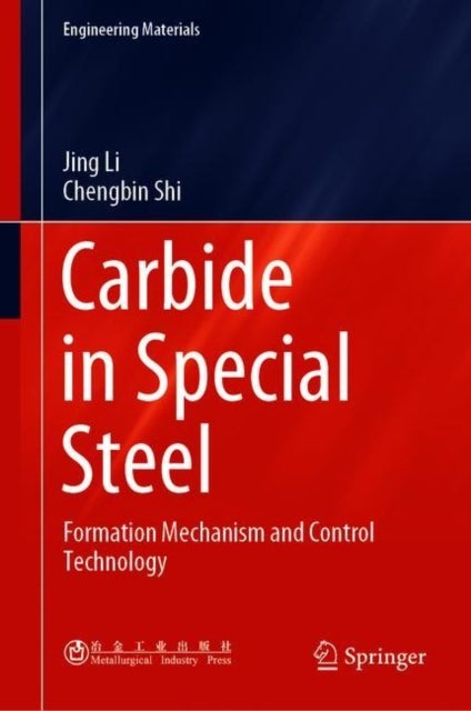 Carbide in Special Steel - Formation Mechanism and Control Technology