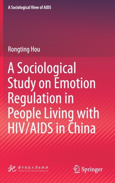 A Sociological Study on Emotion Regulation in People Living with HIV/AIDS in China