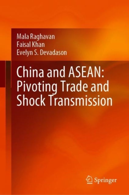 China and ASEAN: Pivoting Trade and Shock Transmission