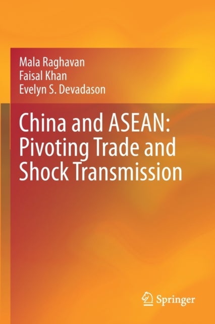 China and ASEAN: Pivoting Trade and Shock Transmission