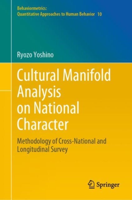 Cultural Manifold Analysis on National Character - Methodology of Cross-National and Longitudinal Survey