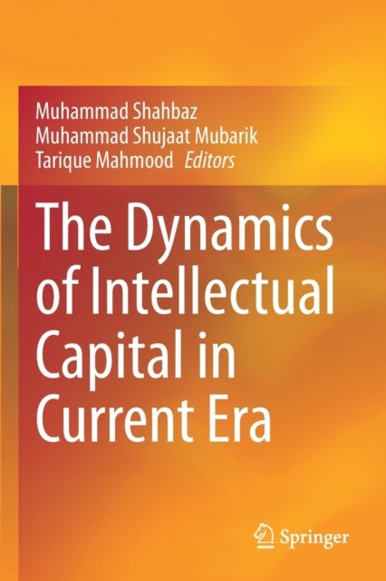 The Dynamics of Intellectual Capital in Current Era