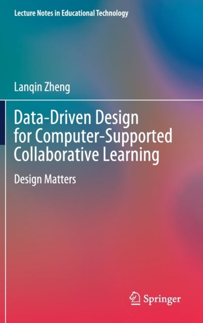 Data-Driven Design for Computer-Supported Collaborative Learning - Design Matters