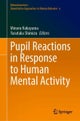 Pupil Reactions in Response to Human Mental Activity