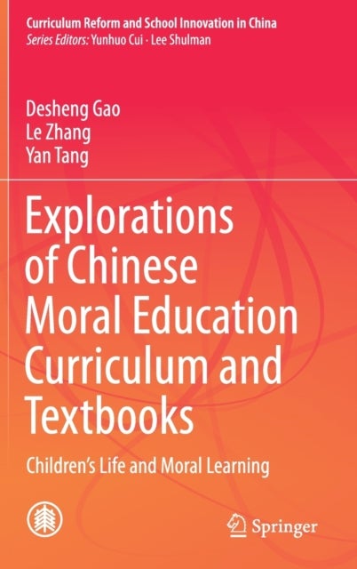 Explorations of Chinese Moral Education Curriculum and Textbooks - Children’s Life and Moral Learning