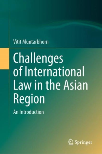 Challenges of International Law in the Asian Region - An Introduction
