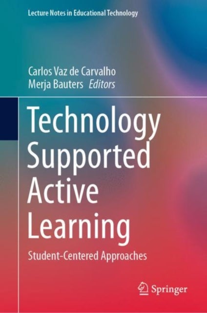 Technology Supported Active Learning - Student-Centered Approaches