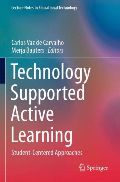 Technology Supported Active Learning - Student-Centered Approaches