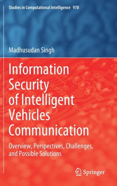 Information Security of Intelligent Vehicles Communication - Overview, Perspectives, Challenges, and Possible Solutions