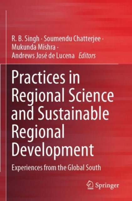 Practices in Regional Science and Sustainable Regional Development - Experiences from the Global South