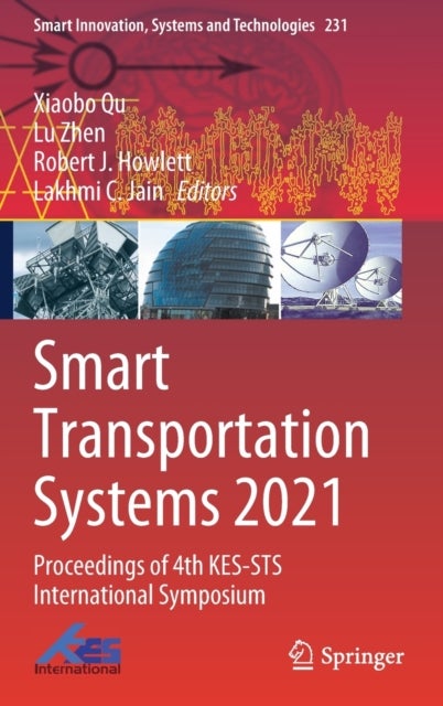 Smart Transportation Systems 2021 - Proceedings of 4th KES-STS International Symposium