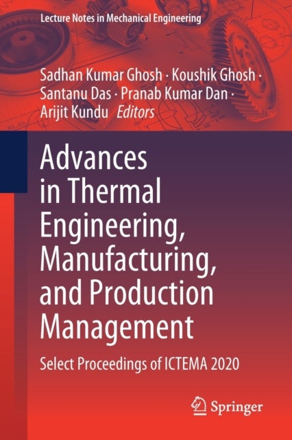 Advances in Thermal Engineering, Manufacturing, and Production Management - Select Proceedings of ICTEMA 2020