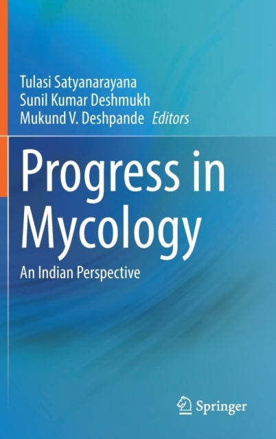 Progress in Mycology - An Indian Perspective