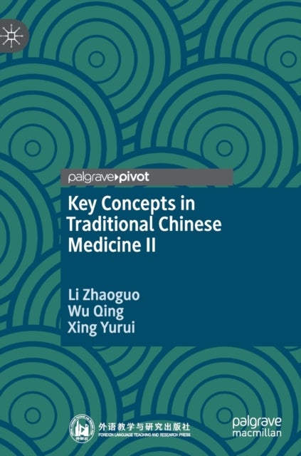 Key Concepts in Traditional Chinese Medicine II