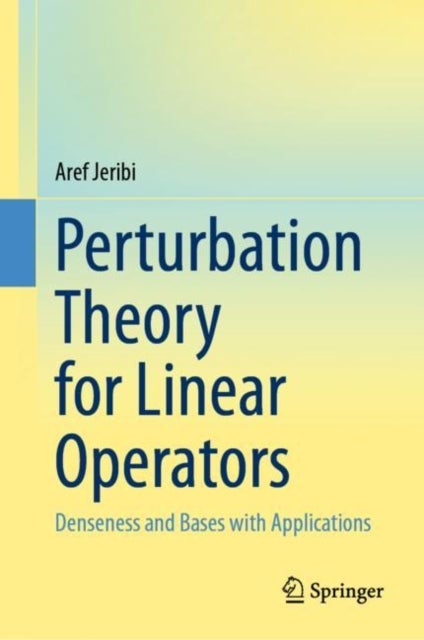 Perturbation Theory for Linear Operators - Denseness and Bases with Applications