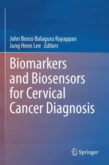 Biomarkers and Biosensors for Cervical Cancer Diagnosis