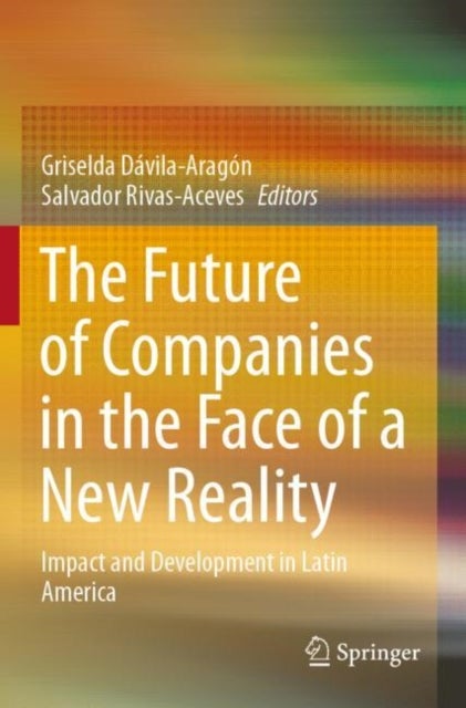 The Future of Companies in the Face of a New Reality - Impact and Development in Latin America