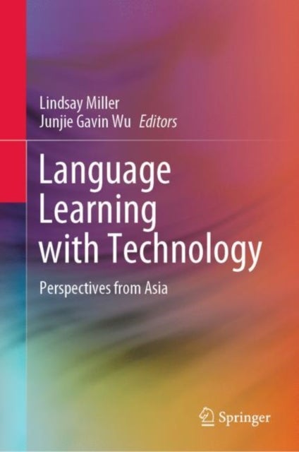 Language Learning with Technology - Perspectives from Asia