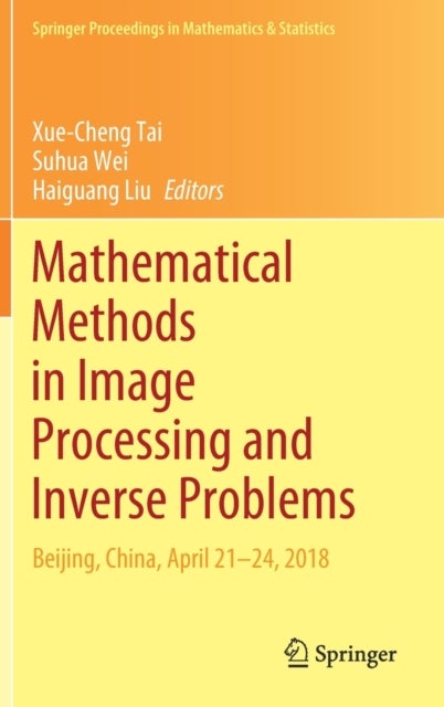 Mathematical Methods in Image Processing and Inverse Problems - IPIP 2018, Beijing, China, April 21–24