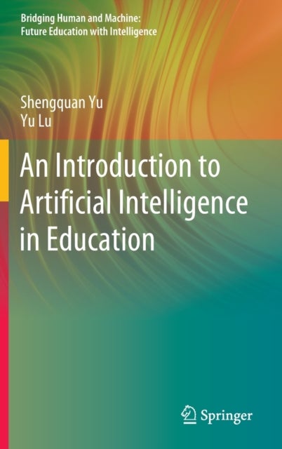 An Introduction to Artificial Intelligence in Education