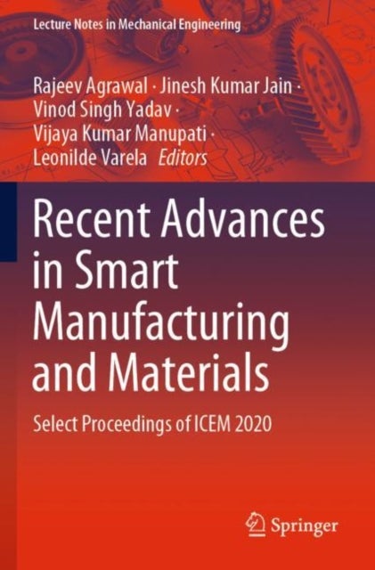 Recent Advances in Smart Manufacturing and Materials - Select Proceedings of ICEM 2020