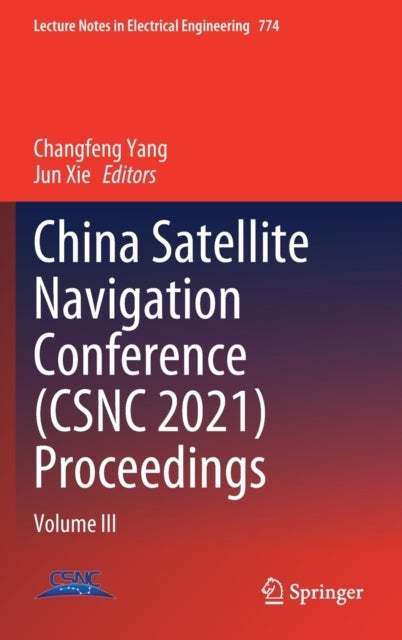 China Satellite Navigation Conference (CSNC 2021) Proceedings - Volume III