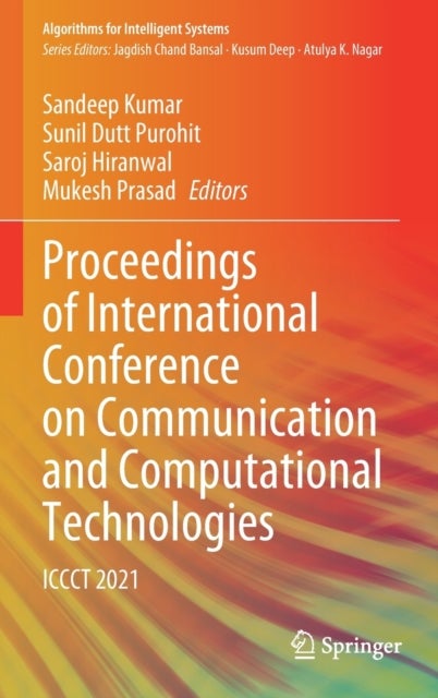 Proceedings of International Conference on Communication and Computational Technologies - ICCCT 2021