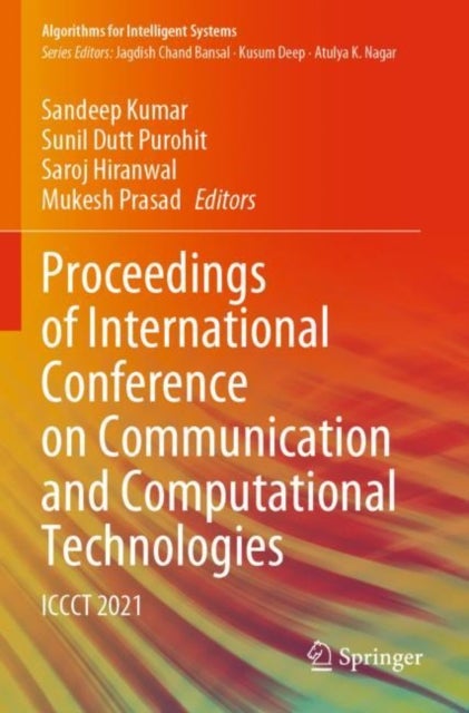 Proceedings of International Conference on Communication and Computational Technologies - ICCCT 2021