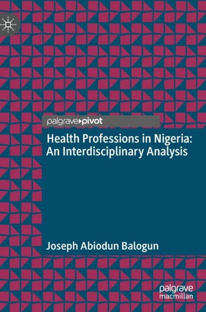 Health Professions in Nigeria - An Interdisciplinary Analysis