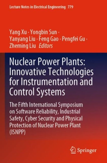 Nuclear Power Plants: Innovative Technologies for Instrumentation and Control Systems - The Fifth International Symposium on Software Reliability, Industrial Safety, Cyber Security and Physical Protection of Nuclear Power Plant (ISNPP)