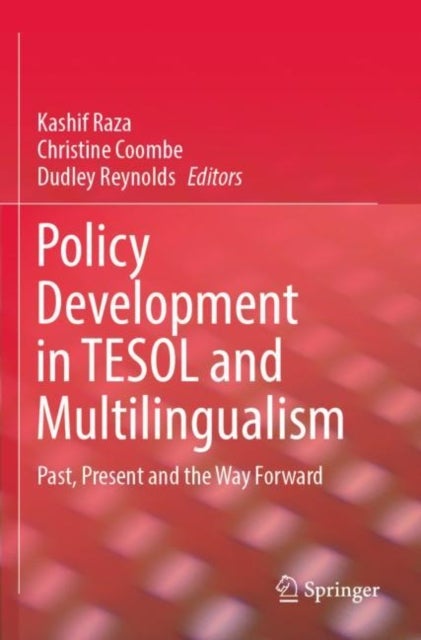 Policy Development in TESOL and Multilingualism - Past, Present and the Way Forward