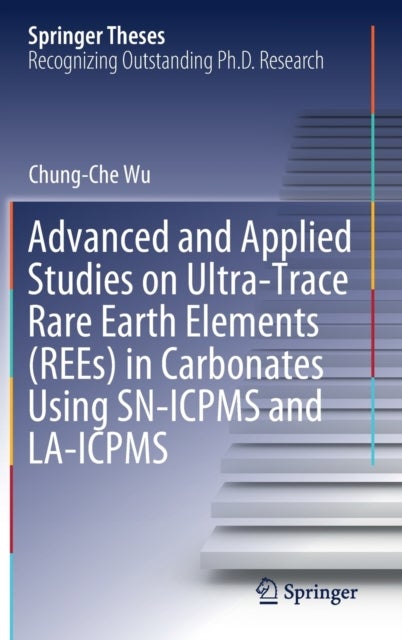 Advanced and Applied Studies on Ultra-Trace Rare Earth Elements (REEs) in Carbonates Using SN-ICPMS