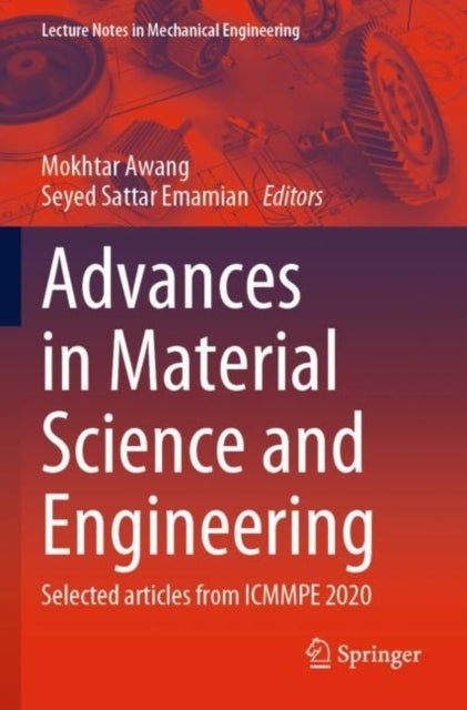 Advances in Material Science and Engineering - Selected articles from ICMMPE 2020