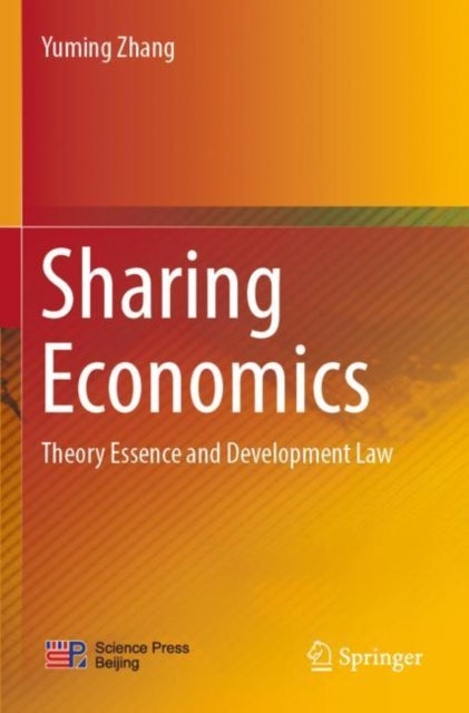 Sharing Economics - Theory Essence and Development Law