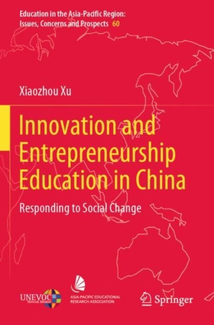 Innovation and Entrepreneurship Education in China - Responding to Social Change