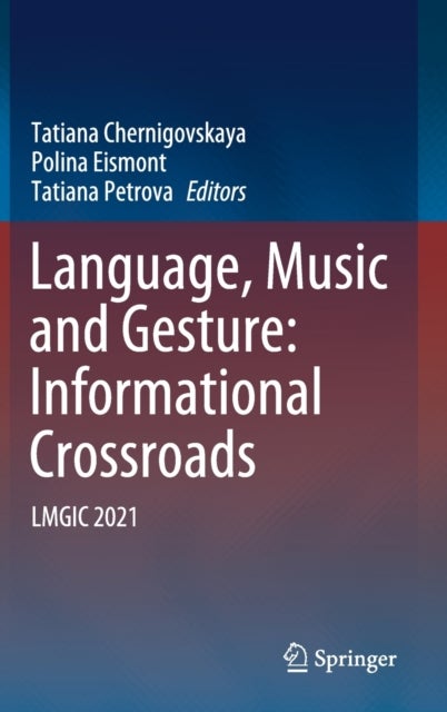 Language, Music and Gesture: Informational Crossroads - LMGIC 2021