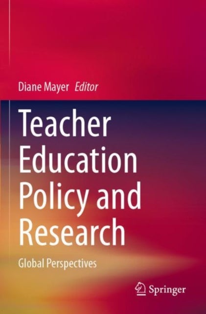 Teacher Education Policy and Research - Global Perspectives