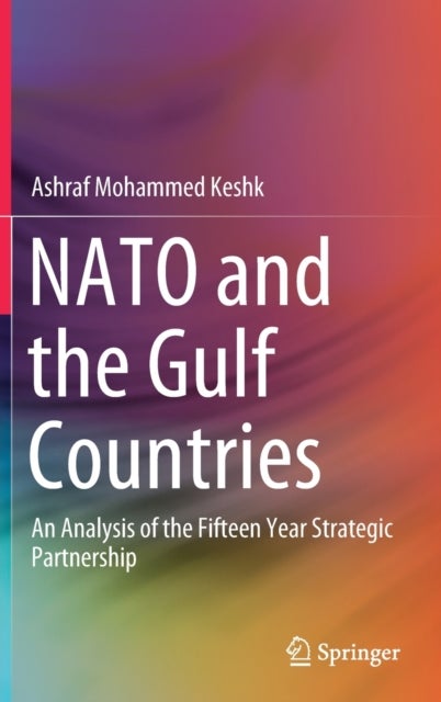NATO and the Gulf Countries - An Analysis of the Fifteen Year Strategic Partnership