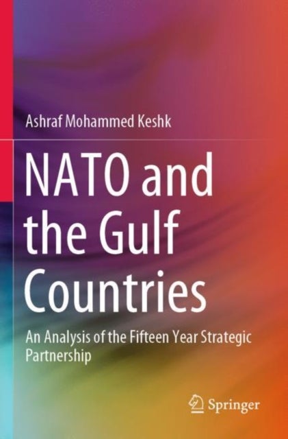 NATO and the Gulf Countries - An Analysis of the Fifteen Year Strategic Partnership