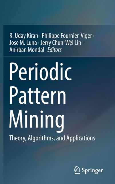 Periodic Pattern Mining - Theory, Algorithms, and Applications
