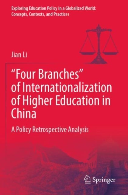 "Four Branches" of Internationalization of Higher Education in China - A Policy Retrospective Analysis