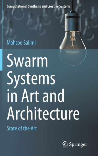 Swarm Systems in Art and Architecture - State of the Art